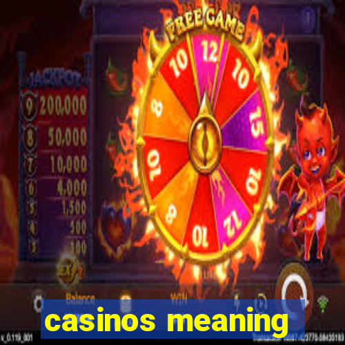 casinos meaning