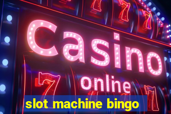 slot machine bingo