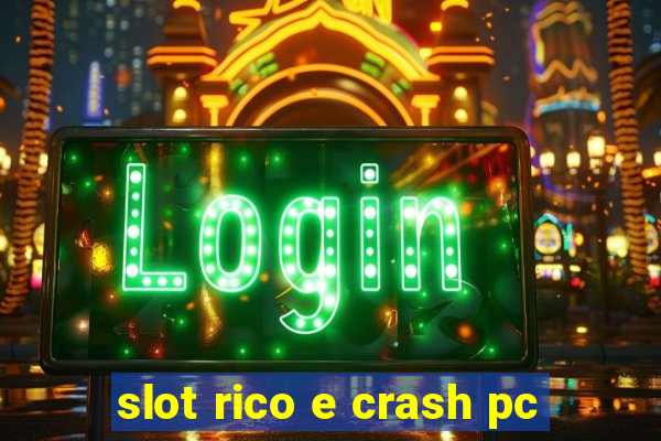 slot rico e crash pc