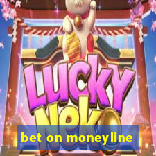 bet on moneyline