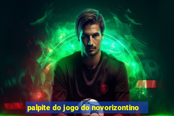 palpite do jogo do novorizontino