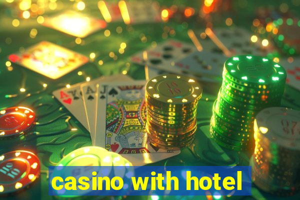 casino with hotel