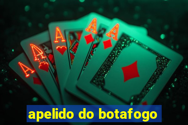 apelido do botafogo