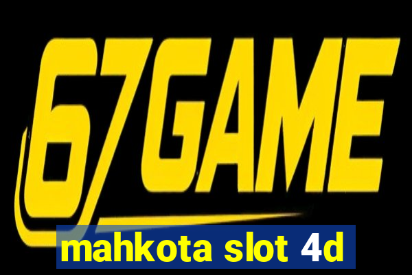 mahkota slot 4d