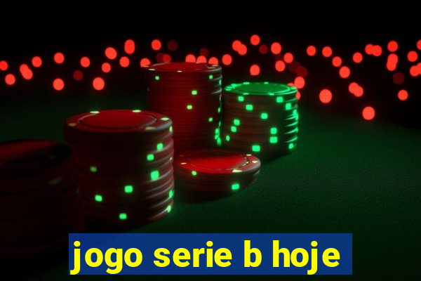 jogo serie b hoje