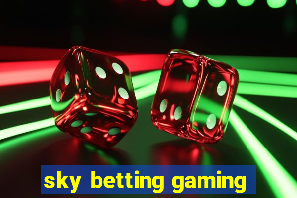 sky betting gaming