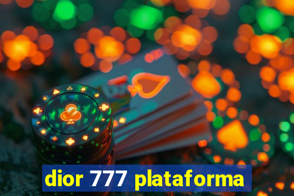 dior 777 plataforma