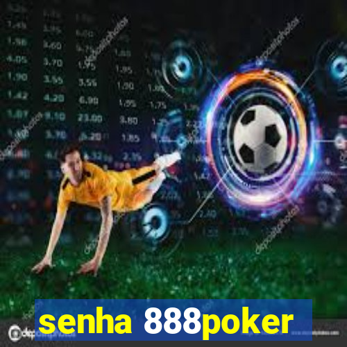 senha 888poker