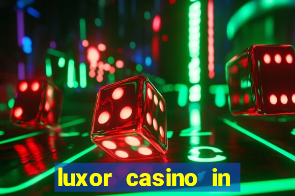 luxor casino in las vegas