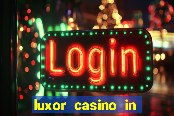 luxor casino in las vegas