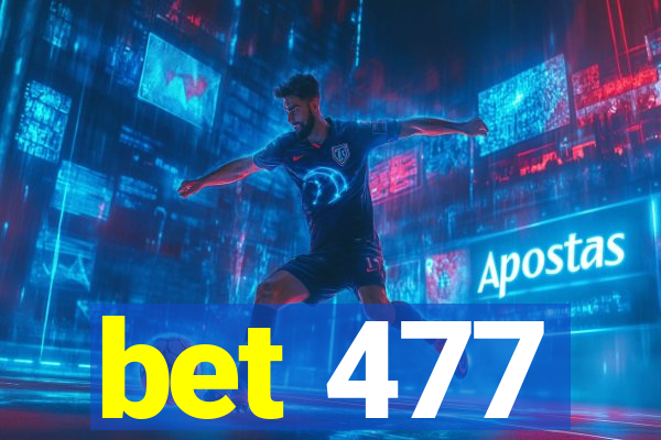 bet 477