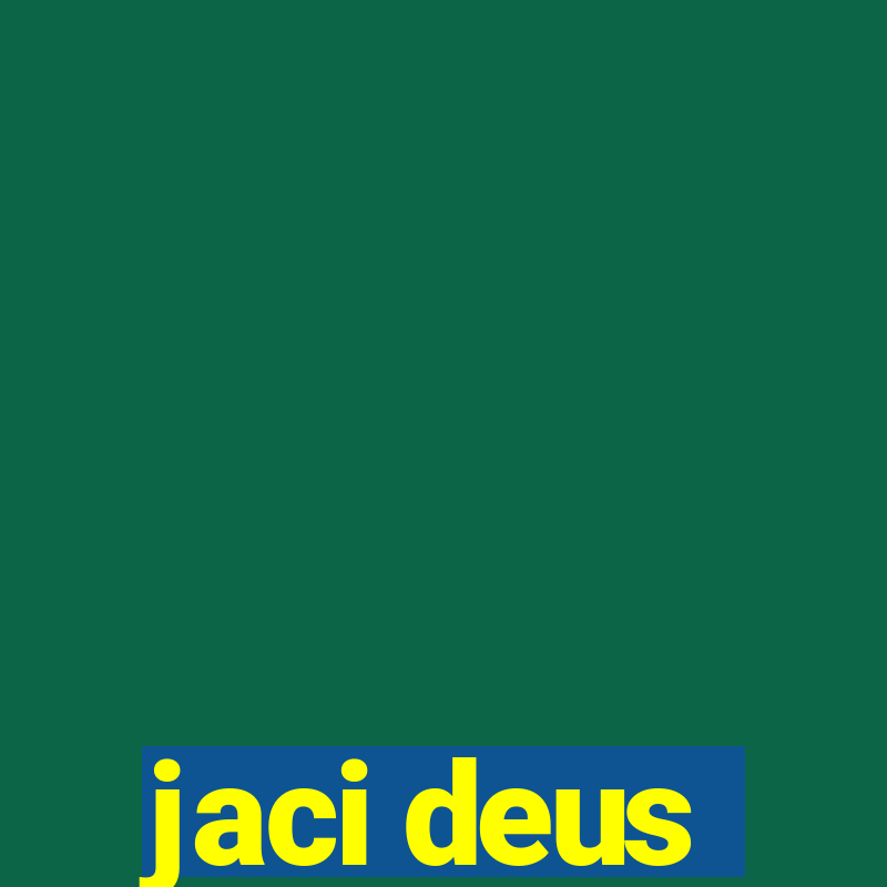 jaci deus