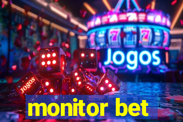 monitor bet