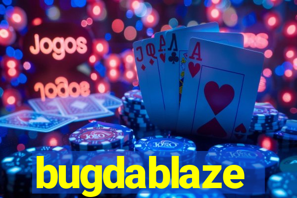 bugdablaze