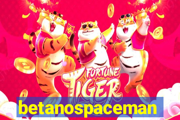 betanospaceman