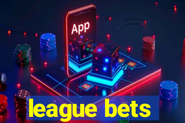 league bets