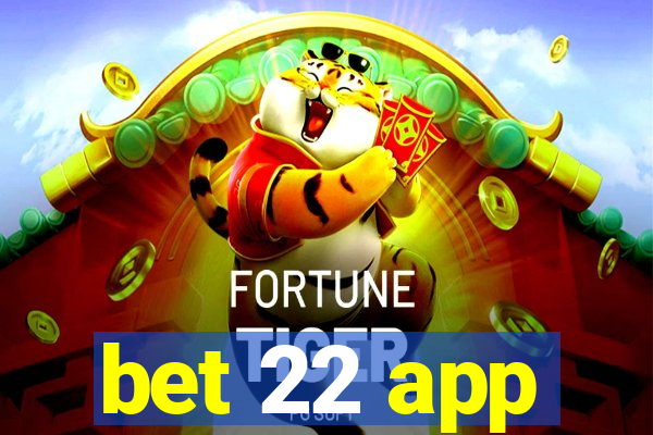 bet 22 app