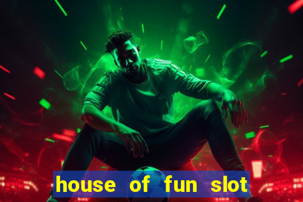 house of fun slot free coins