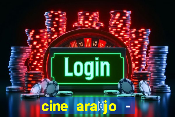 cine ara煤jo - cine porto velho