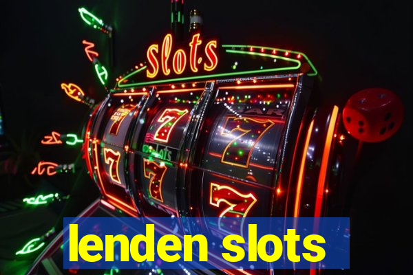 lenden slots