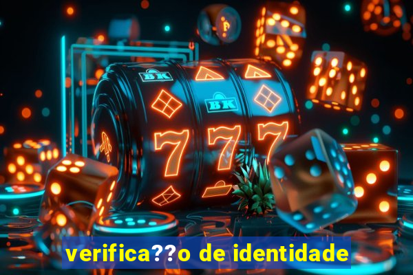 verifica??o de identidade