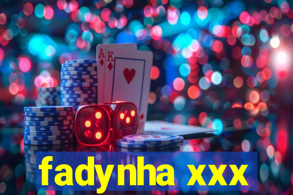 fadynha xxx