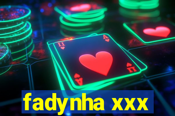 fadynha xxx