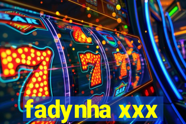 fadynha xxx