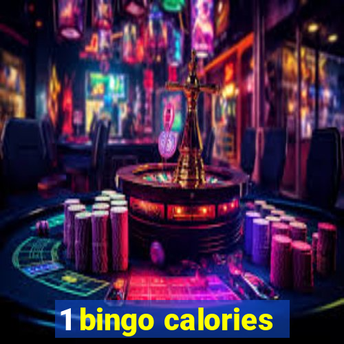 1 bingo calories