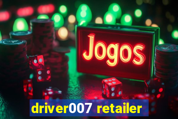 driver007 retailer