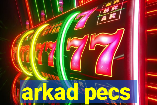 arkad pecs