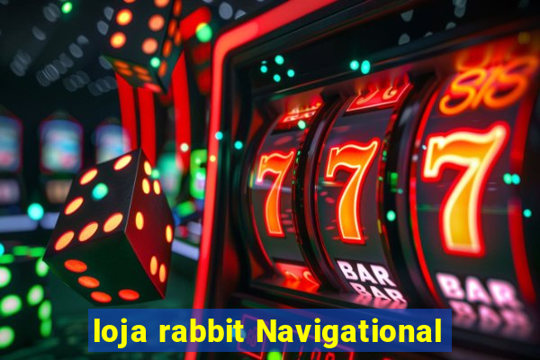 loja rabbit Navigational