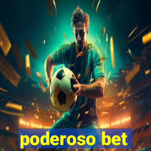 poderoso bet