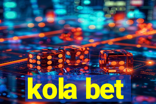 kola bet