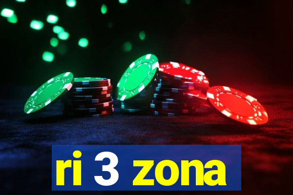 ri 3 zona