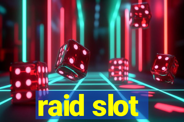 raid slot