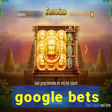 google bets