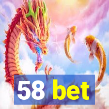 58 bet