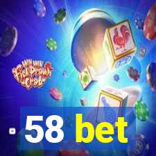 58 bet