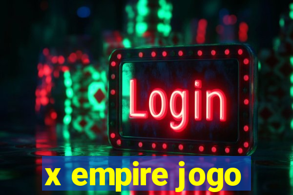 x empire jogo