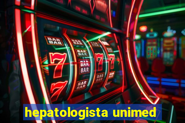 hepatologista unimed