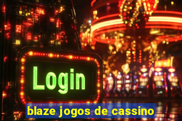 blaze jogos de cassino