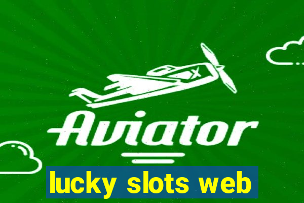 lucky slots web