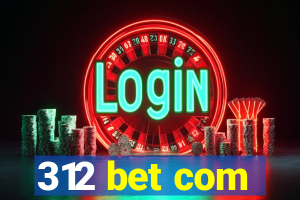 312 bet com