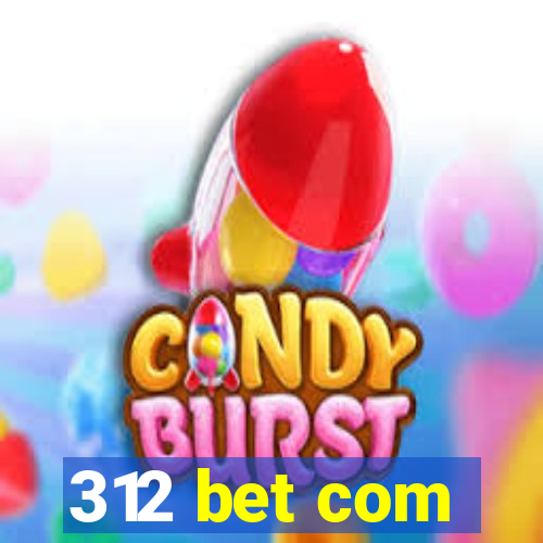 312 bet com