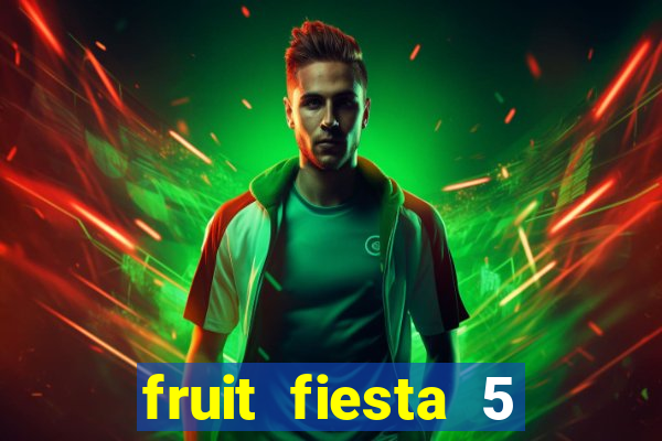 fruit fiesta 5 reel slot