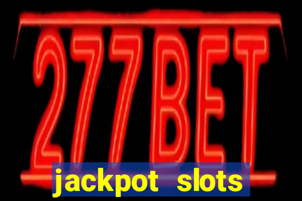 jackpot slots casino gratis