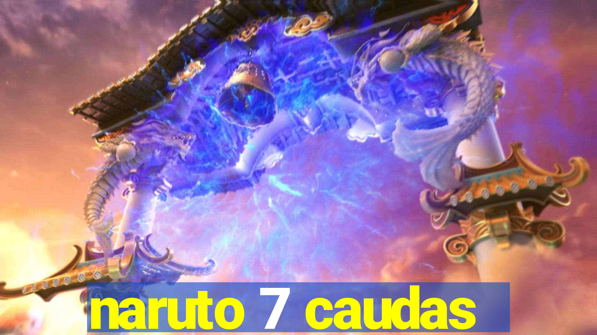 naruto 7 caudas