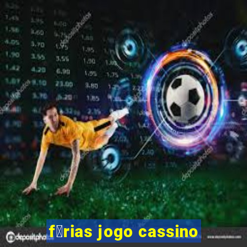 f茅rias jogo cassino