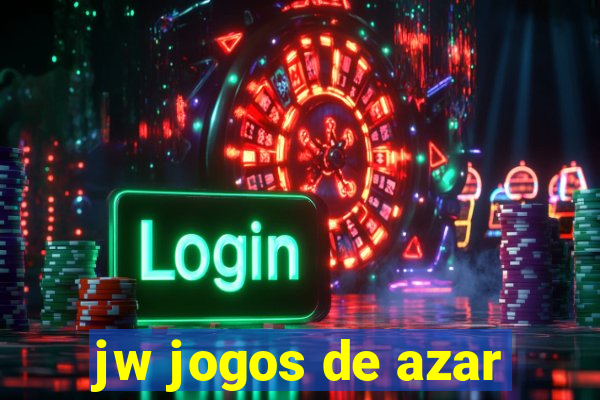 jw jogos de azar